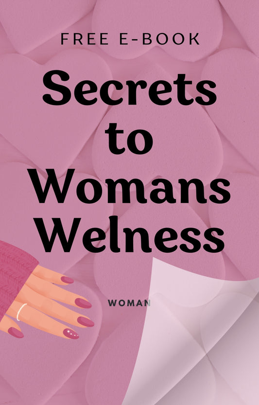 Secrets to Woman's Wellness Ebook